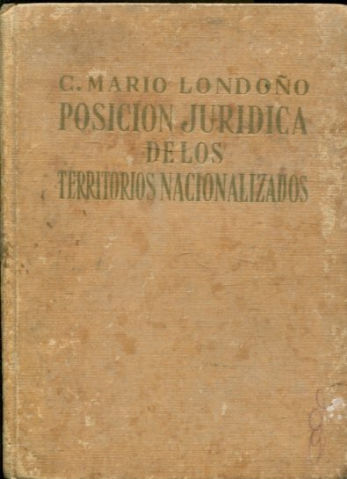 LIBERTAD Y POSICION JURIDICA DE LOS TERRITORIOS NACIONALIZADOS.