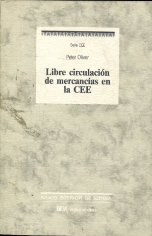 LIBRE CIRCULACION DE MERCANCIAS EN LA CEE.