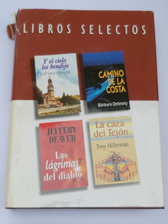 Libros Selectos: Las lágrimas del diablo. Camino de la costa. La caza del Tejón. Y el cielo los bendijo