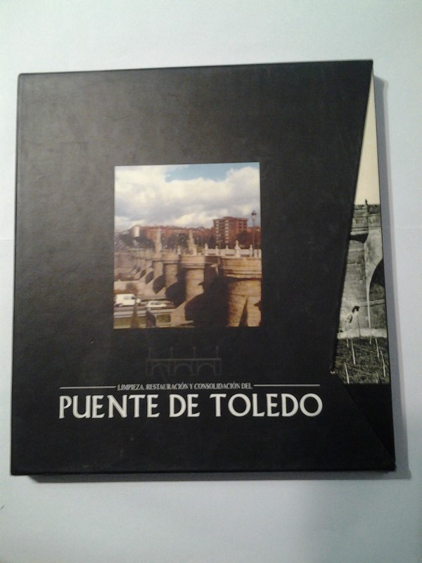 Limpieza, Restauracion y Consolidacion del Puente de Toledo