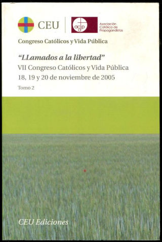 LLAMADOS A LA LIBERTAD. VII CONGRESO CATOLICOS Y VIDA PUBLICA. (2 TOMOS).