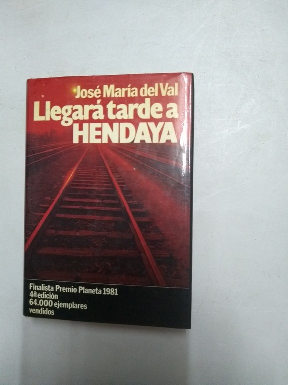 Llegará tarde a Hendaya