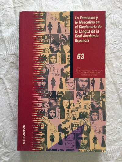 Lo femenino y lo masculino en el diccionario de la lengua de la Real Academia Española
