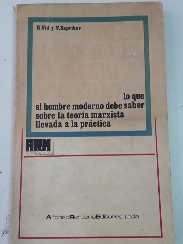 Lo que el hombre moderno debe saber sobre la teoría marxista llevada a la práctica