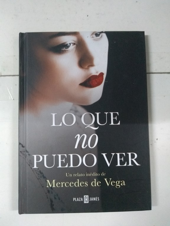 Lo que no puedo ver