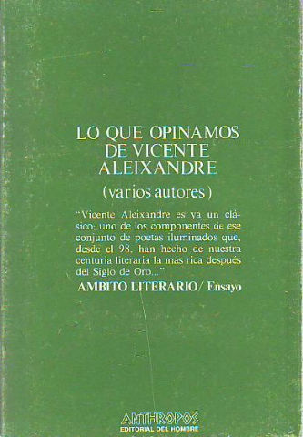 LO QUE OPINAMOS DE VICENTE ALEIXANDRE.