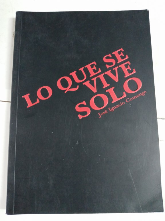 Lo que se vive solo
