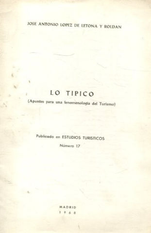 LO TIPICO (APUNTES PARA UNA FENOMENOLOGIA DEL TURISMO).