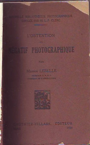 L'OBTENTION DU NÉGATIF PHOTOGRAPHIQUE.