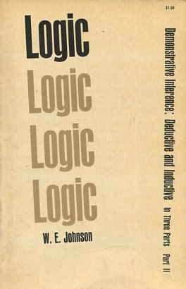 LOGIC. DEMONSTRATIVE INFERENCE: DEDUCTIVE AND INDUCTIVE. IN THREE PARTS. PART II.