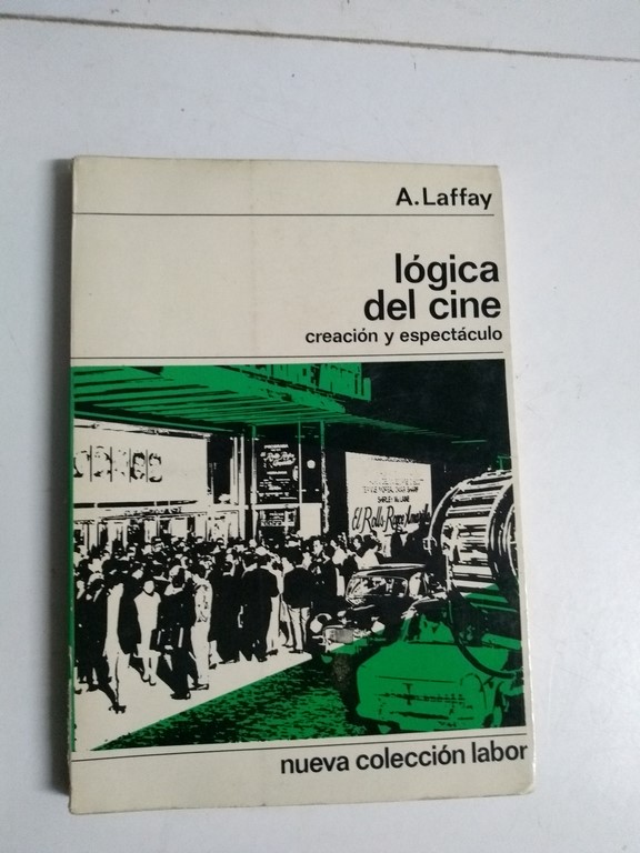 Lógica del cine creación y espectáculo