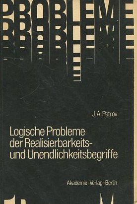 LOGISCHE PROBLEME DER REALISIERBARKEITS-UND Unendlichkeitsbegriffe.