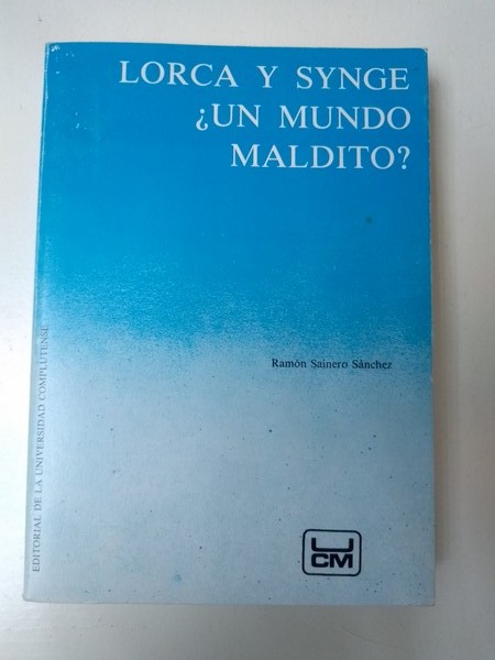 Lorca y Synge ¿un mundo maldito?