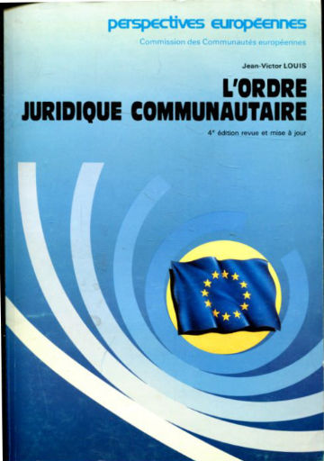L'ORDRE JURIDIQUE COMMUNAUTAIRE.