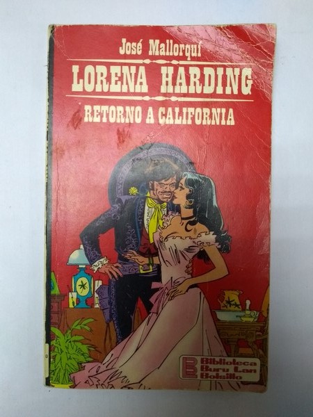 Lorena Harding. Retorno a California.
