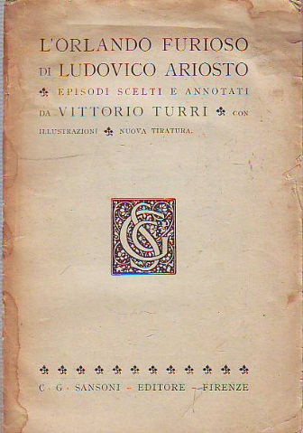 L'ORLANDO FURIOSO. EPISODI SCELTI E ANNOTATI DA VITTORIO TURRI.