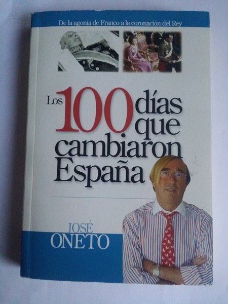 Los 100 dias que cambiaron España
