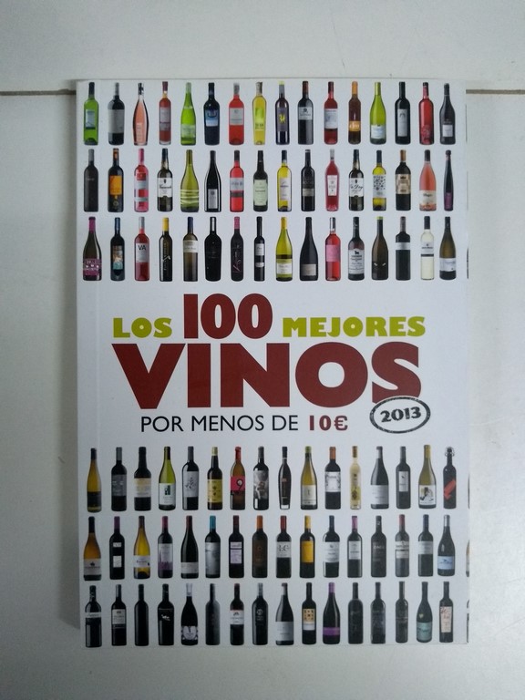 Los 100 mejores vinos por menos 10 € (2013)