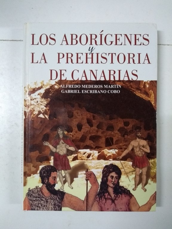 Los aborígenes y la prehistoria de Canarias