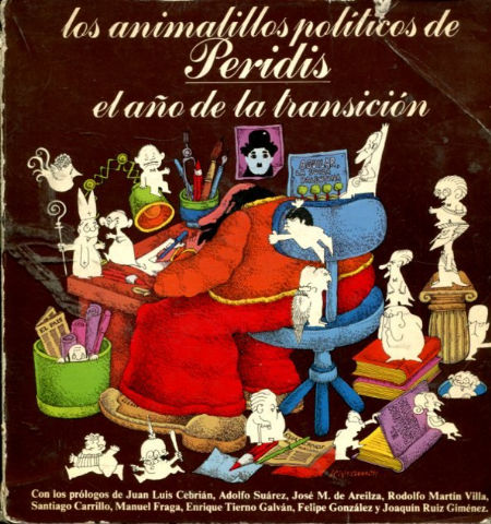 LOS ANIMALILLOS POLITICOS DE PERIDIS. 1. EL AÑO DE LA TRANSICION.