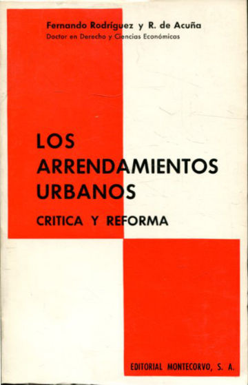 LOS ARRENDAMIENTOS URBANOS. CRITICA Y REFORMA.
