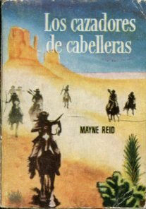 LOS CAZADORES DE CABELLERAS.