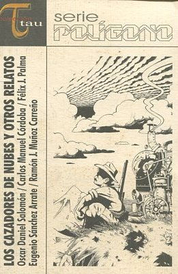 LOS CAZADORES DE NUBES Y OTROS RELATOS.