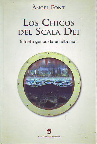 LOS CHICOS DEL SCALA DEI. INTENTO GENOCIDA EN ALTA MAR.