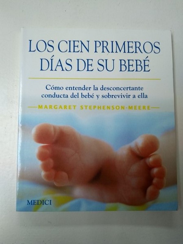 Los cien primeros dias de su bebe