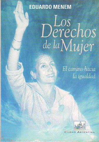 LOS DERECHOS DE LA MUJER. EL CAMINO HACIA LA IGUALDAD.