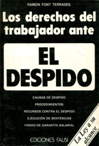 LOS DERECHOS DEL TRABAJADOR ANTE EL DESPIDO.