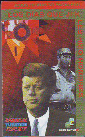 LOS DIAS QUE JFK LES HIZO HOMBRES.