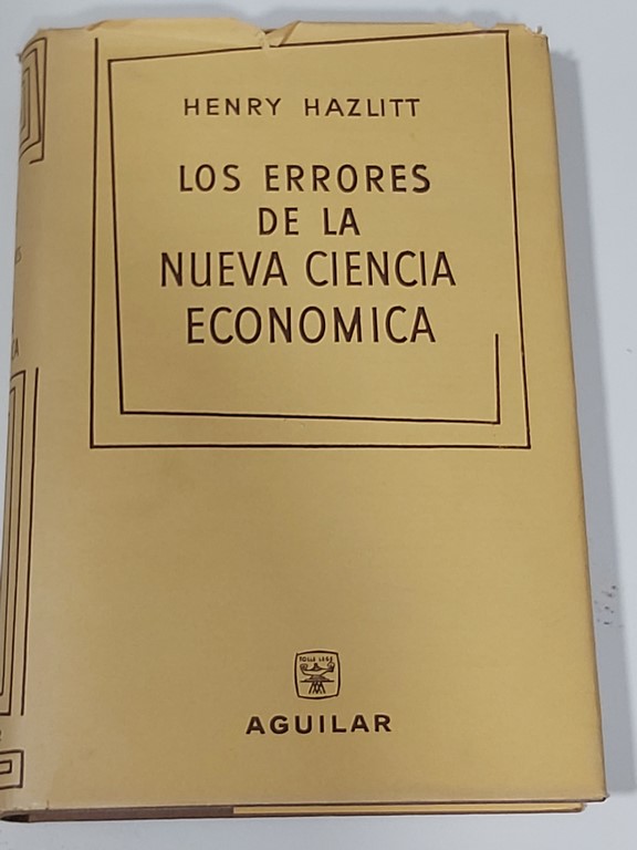 Los errores  de la nueva ciencia económica