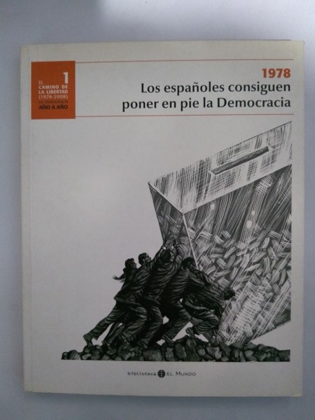 Los españoles consiguen poner en pie la Democracia