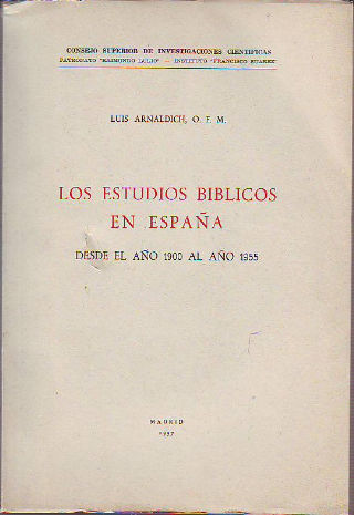LOS ESTUDIOS BÍBLICOS EN ESPAÑA DESDE EL AÑO 1900 AL AÑO 1955.