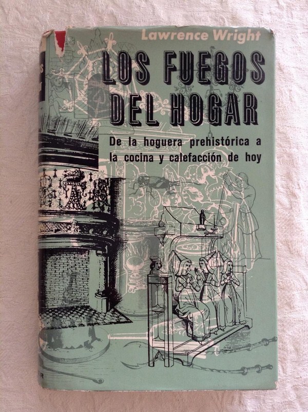 Los fuegos del hogar: de la hoguera prehistórica a la cocina y la calefación de hoy
