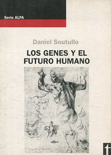 LOS GENES Y EL FUTURO HUMANO.