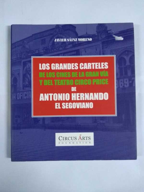 Los grandes carteles de los cines de la Gran Vía y del teatro Price de Antonio Hernando El Segoviano