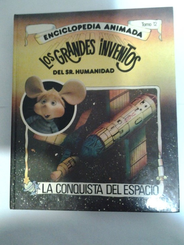 Los grandes inventos del sr. Humanidad. La conquista del espacio.