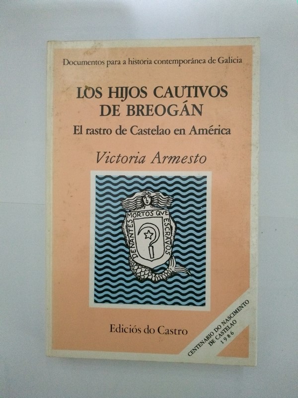 Los hijos cautivos de Breogán. El rastro de Castelao en América