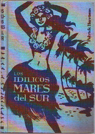 LOS IDILICOS MARES DEL SUR.