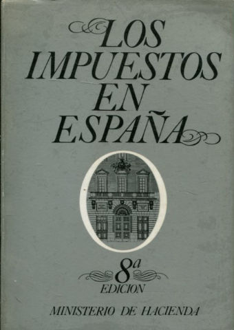 LOS IMPUESTOS EN ESPAÑA (8ª EDICION).