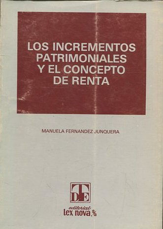 LOS INCREMENTOS PATRIMONIALES Y EL CONCEPTO DE RENTA.