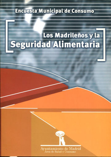 LOS MADRILEÑOS Y LA SEGURIDAD ALIMENTARIA.