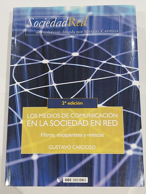 Los medios de comunicación en la sociedad en red. Filtros, escaparates y noticias