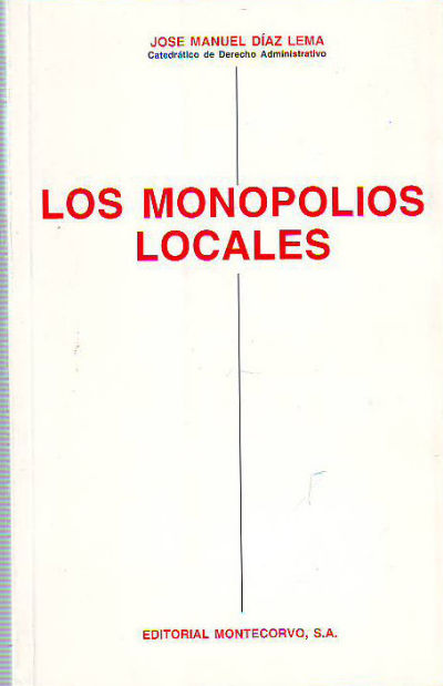 LOS MONOPOLIOS LOCALES.