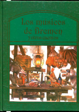 LOS MUSICOS DE BREMEN Y OTROS CUENTOS.