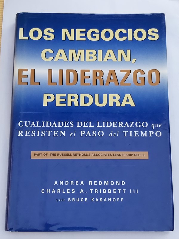 Los Negocios cambian, el liderazgo  perdura