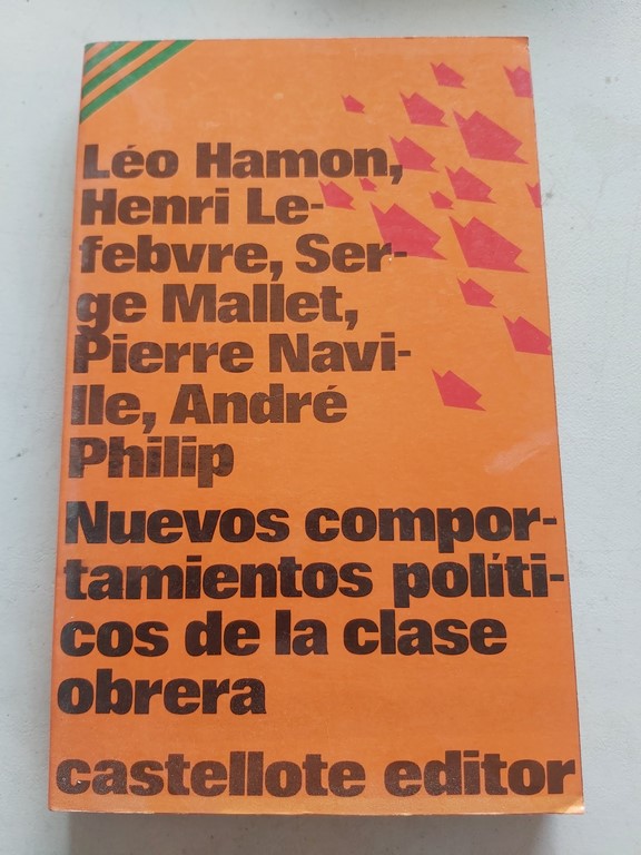 LOS NUEVOS COMPORTAMIENTOS POLITICOS DE LA CLASE OBRERA.
