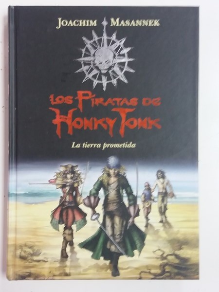 Los Piratas de Honky Tonk, la tierra prometida